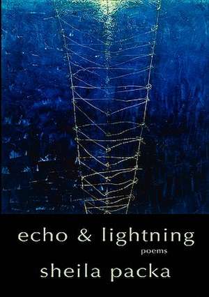 Echo & Lightning de Sheila Packa