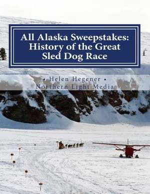 All Alaska Sweepstakes de Helen Hegener