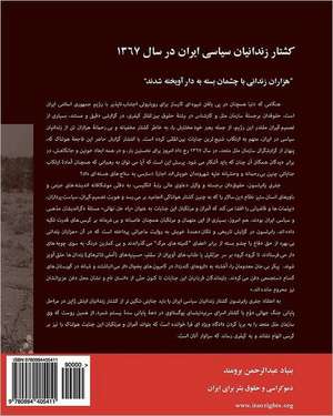 The Massacre of Political Prisoners in Iran, 1988, Persian Version: Report of an Inquiry Conducted by Geoffrey Robertson, Qc de Geoffrey Robertson Qc