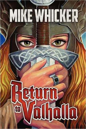 Return to Valhalla de Mike Whicker