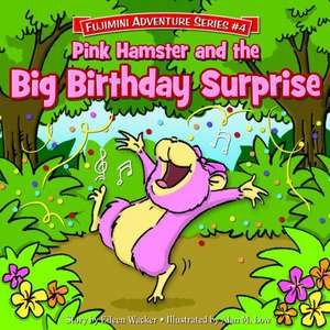 Pink Hamster and the Big Birthday Surprise: Seven Keys to Keeping Your Independence de Eileen Wacker