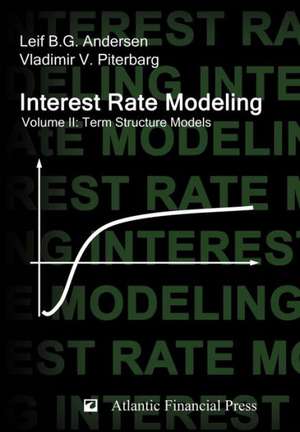 Interest Rate Modeling. Volume 2 de Leif B. G. Andersen