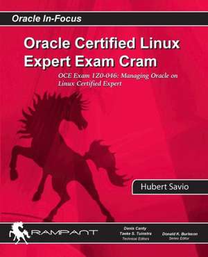 Oracle Certified Linux Expert Exam Cram: Managing Oracle on Linux Certified Expert de Hubert Savio