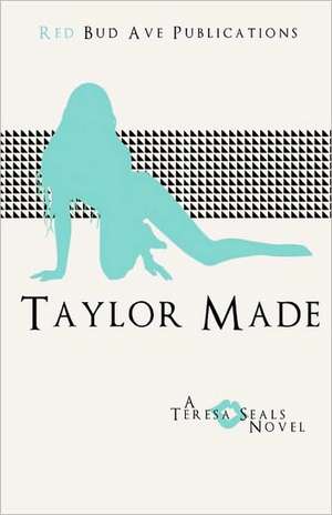 Taylor Made de Teresa Seals