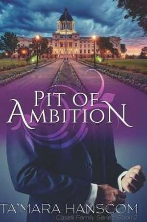 Pit of Ambition de Ta`Mara Hanscom