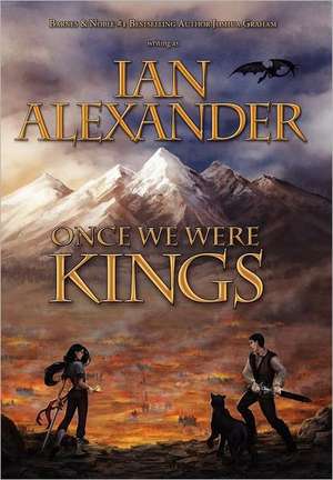 Once We Were Kings: Book I of the Sojourner Saga de Ian Alexander