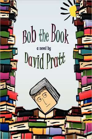 Bob the Book de DAVID PRATT