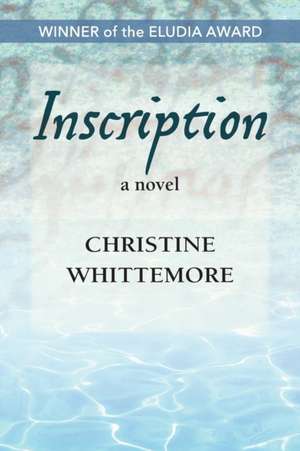 Inscription, a Novel de Christine Whittemore