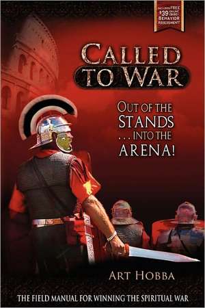 Called to War: Out of the Stands...Into the Arena de Art Hobba