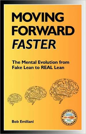 Moving Forward Faster de Bob Emiliani