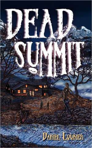 Dead Summit de Daniel Loubier