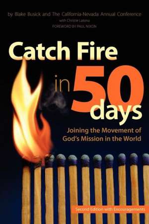 Catch Fire in 50 Days de California-Nevada Ac of Umc