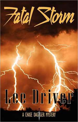 Fatal Storm de Lee Driver