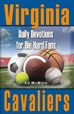 Daily Devotions for Die-Hard Fans Virginia Cavaliers de Ed Mcminn