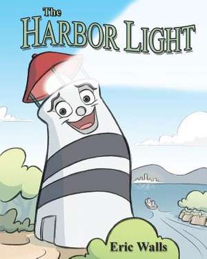 The Harbor Light de Eric Walls