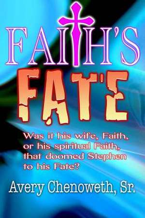 Faith's Fate de MR Avery Chenoweth Sr