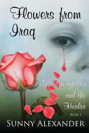 Flowers from Iraq de Sunny Alexander