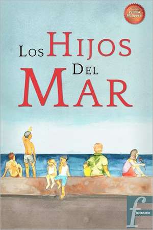 Los Hijos del Mar: On Value de Maria De Lourdes Victoria