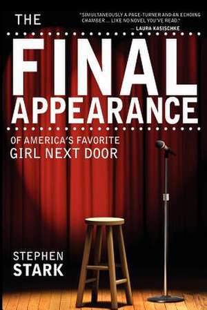 The Final Appearance of America's Favorite Girl Next Door de Stephen Stark