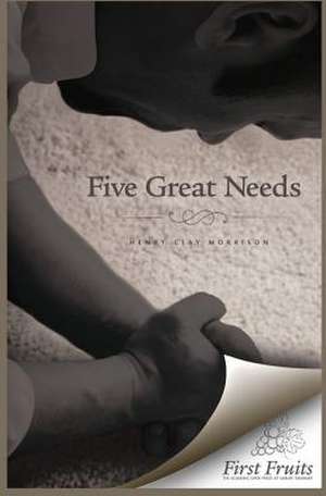 Five Great Needs de Morrison, Henry Clay