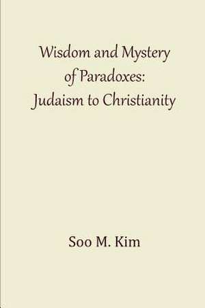 Wisdom and Mystery of Paradoxes