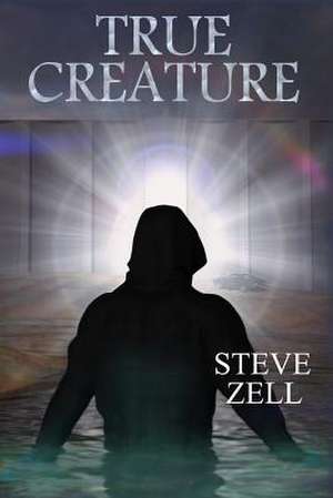 True Creature de Steve Zell