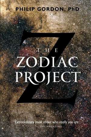 The Zodiac Project: Analyzing and Predicting Global Events de Philip Gordon Phd