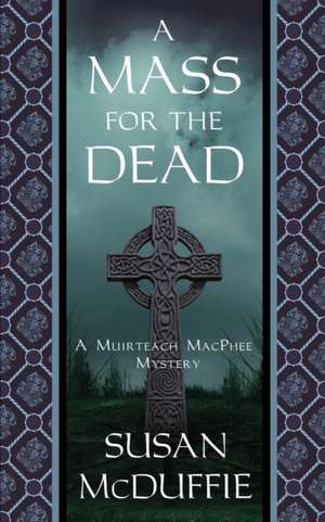 A Mass for the Dead de Susan McDuffie