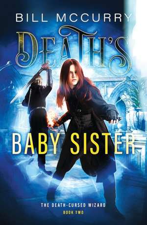 Death's Baby Sister de Bill McCurry