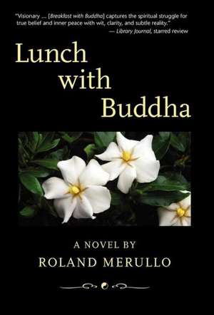 Lunch with Buddha de Roland Merullo