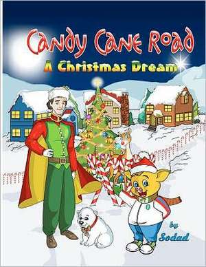 Candy Cane Road: A Christmas Dream de Sodad