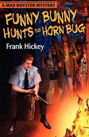 Funny Bunny Hunts the Horn Bug de Frank Hickey