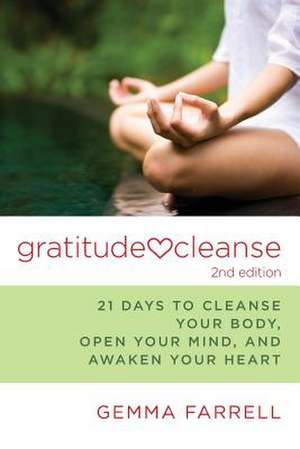 Gratitude Cleanse, 2nd Edition de Gemma Farrell