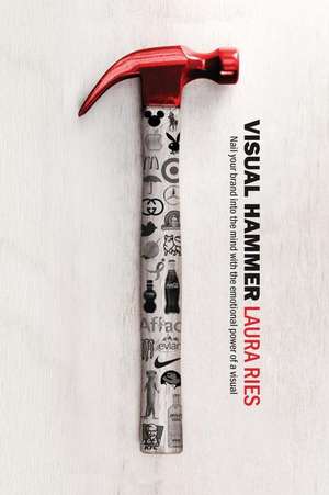 Visual Hammer de Laura Ries