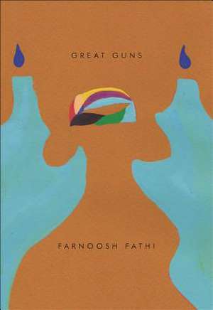 Great Guns de Farnoosh Fathi