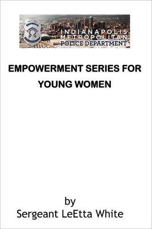 Empowerment Series for Young Women de LeEtta White