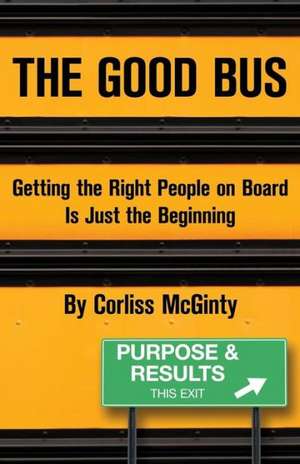 The Good Bus de Corliss McGinty