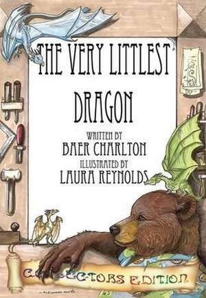 The Very Littlest Dragon de Baer Charlton