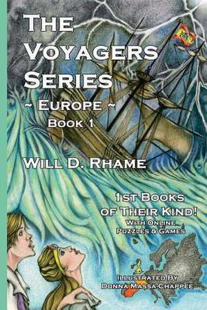 The Voyagers Series - Europe: A New Multi-Media Adventure Book 1 de Will D. Rhame