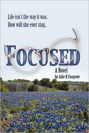 Focused de Julie B. Cosgrove