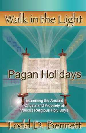 Pagan Holidays de Todd D. Bennett