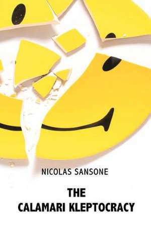 The Calamari Kleptocracy: Jake's Legacy de Nicolas Sansone