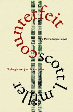 Counterfeit de Scott L. Miller