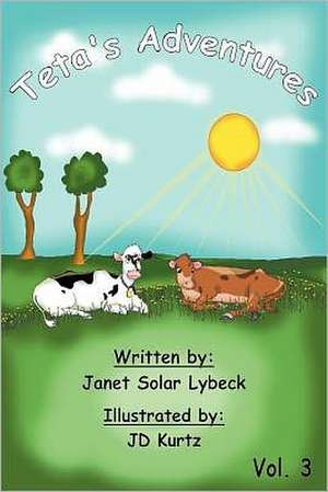 Teta's Adventures Vol 3 de Janet Solar Lybeck