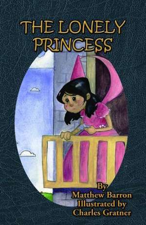 The Lonely Princess de Matthew Barron