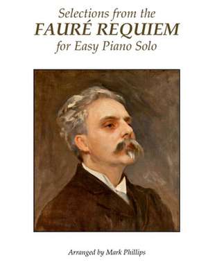 Selections from the Faure Requiem for Easy Piano Solo de Gabriel Faure