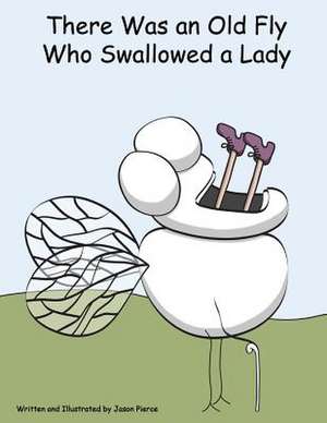 There Was an Old Fly Who Swallowed a Lady de Jason Pierce