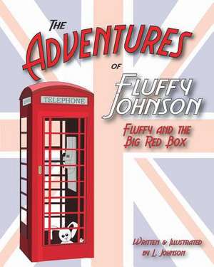 The Adventures of Fluffy Johnson de L. Johnson