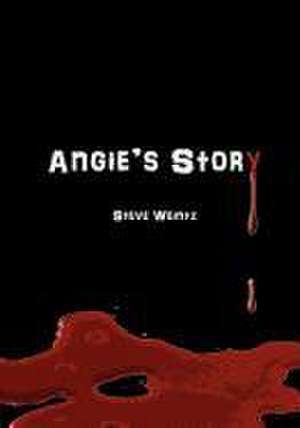 Angie's Story de Steve Weintz