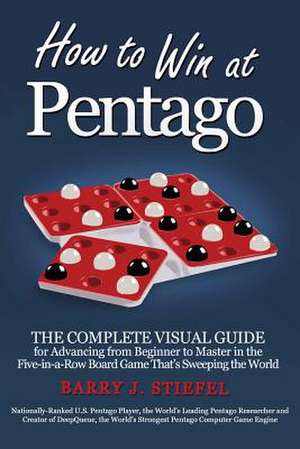 How to Win at Pentago de Barry J. Stiefel